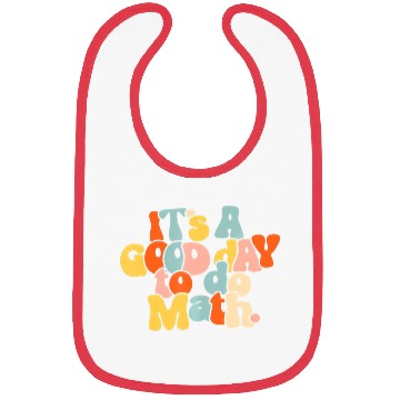 Discover It's A Good Day To Do Math Funny Back To School Bibs