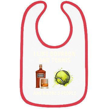 Discover I Like Bourbon And Tennis Funny Humor Sports Bibs