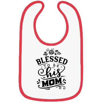 Discover Blessed To Be His Mom Mom And Son Mothers Day Bibs