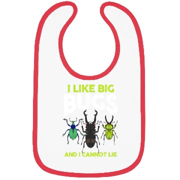 Discover Bug Lover Entomologists I Like Big Bugs And I Bibs