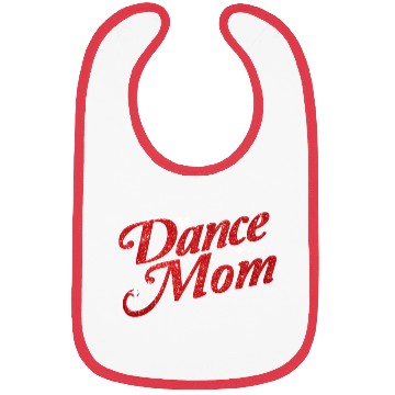 Discover Dancing Mom Dance Mom Bibs