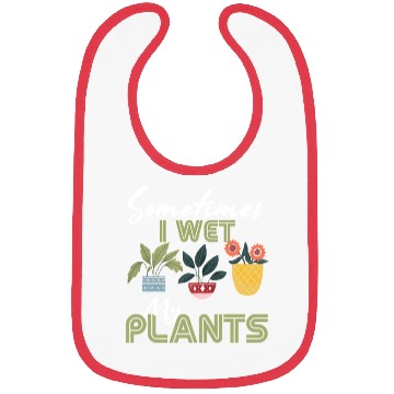 Discover Gardening Flower Garden Gardener I Wet My Plants Bibs