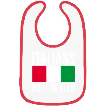 Discover Italians Do It Better Italy Flag Quoted Themed Bibs