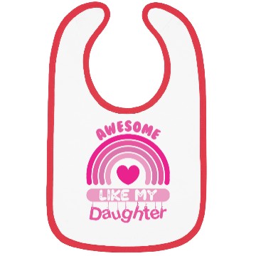 Discover Awesome Like My Daughter Bibs