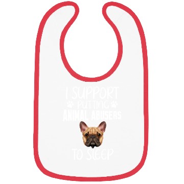 Discover I Support Putting Animal Abusers To Sleep Bibs