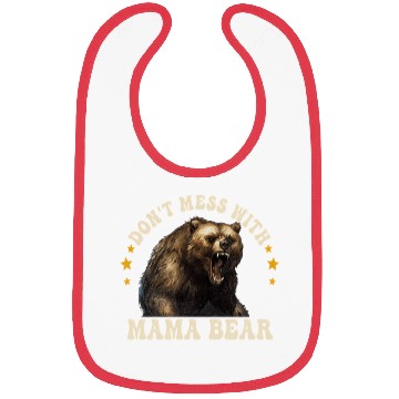Discover Wos Don'T Mess With Mama Bear Mothers Bibs