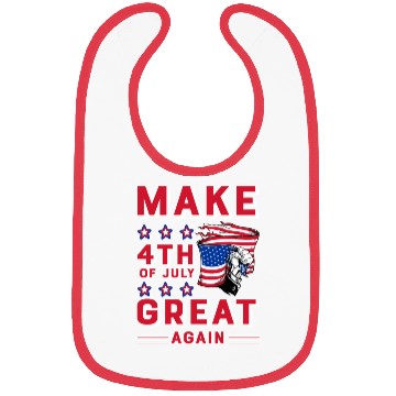 Discover Make 4th of July great again Bibs