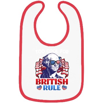 Discover Too cool for British rule George Washington Bibs
