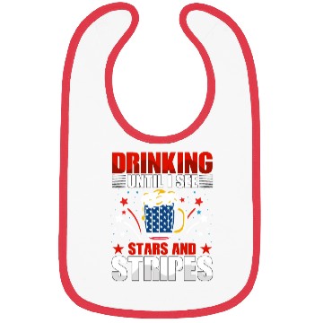 Discover Drinking until I see Stars and Stripes Bibs