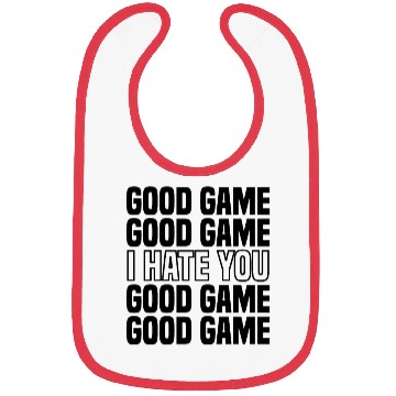 Discover Good Game (I Hate You) Competitive Quote Bibs
