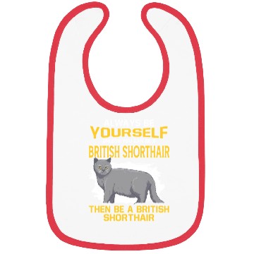 Discover Always Be Yourself Unless You Can Be A British Sho Bibs