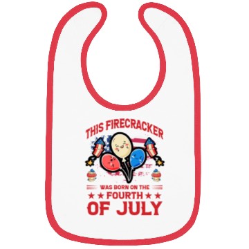 Discover This Firecracker was born on the fourth of July Bibs