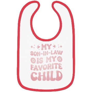 Discover My Son In Law Is My Favorite Child Funny Family Bibs