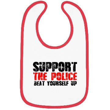 Discover support the police beat yourself up Bibs