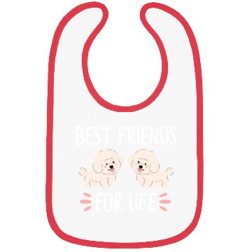 Discover Best Friends For Life, Bichon Frise Bibs