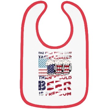 Discover only thing that tastes better than beer freedom Bibs