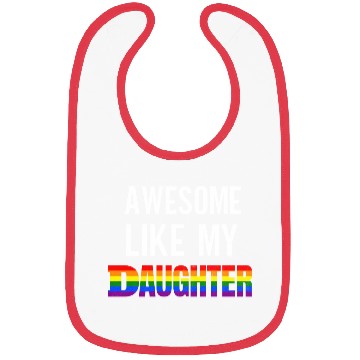 Discover Awesome Like My Daughter Pride Rainbow flag Bibs