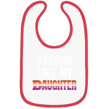 Discover Awesome Like My Daughter Pride Lesbian flag Bibs