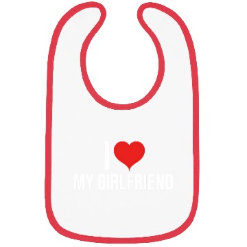 Discover I Love My Girlfriend Bibs