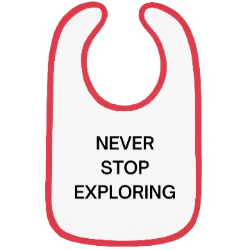 Discover Never Stop Exploring: Embrace Adventure Bibs