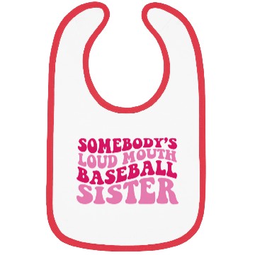Discover Somebody'S Loud Mouth Baseball Sister Bibs