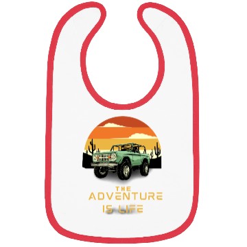 Discover The adventure is life . Bibs
