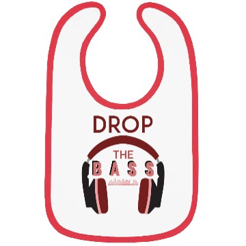 Discover Drop the bass Bibs