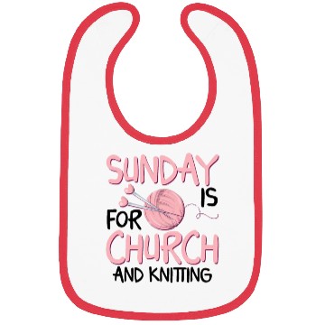 Discover Sunday is for church and Knitting Bibs