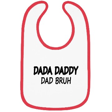 Discover dada daddy dad bruh Bibs