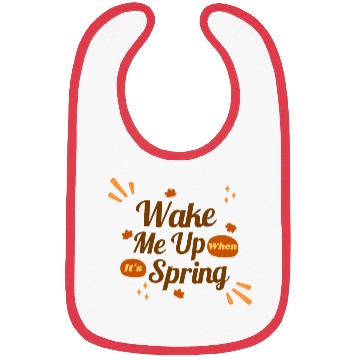 Discover Wake Me Up When It s Spring Bibs
