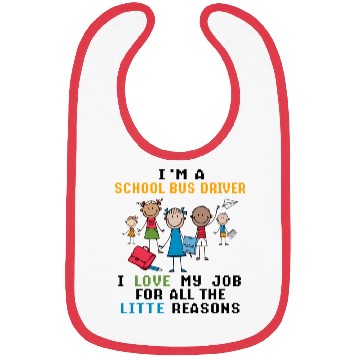 Discover I m A School Bus Driver I Love My Job Bibs