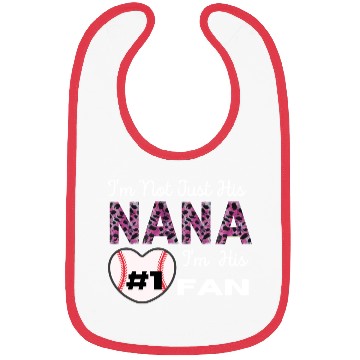 Discover I m Not Just His Nana Number 1 Fan Funny Grandma Bibs