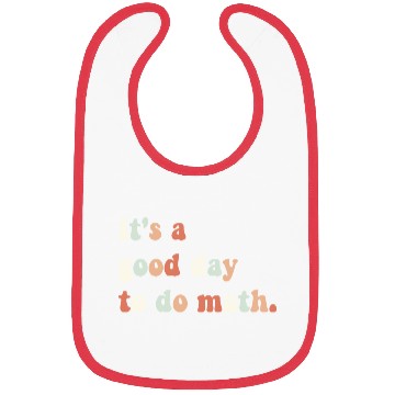 Discover It s A Good Day To Do Math Math Teacher Math Bibs