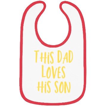 Discover This Dad Loves His Son Bibs