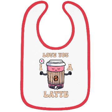 Discover I Love You A Latte Couples Romance Bibs
