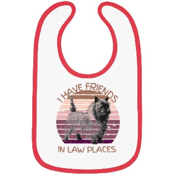 Discover I have friends in law places Bibs