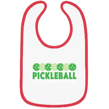 Discover Pickleball Because Tennis Is Too Easy Dink Player Bibs