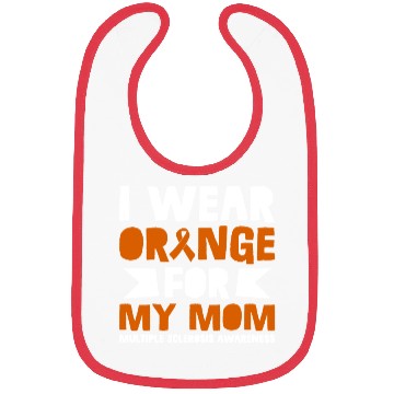 Discover I Wear Orange For My Mom Multiples Sclerosis Bibs