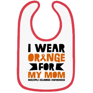 Discover I Wear Orange For My Mom Multiples Sclerosis Bibs