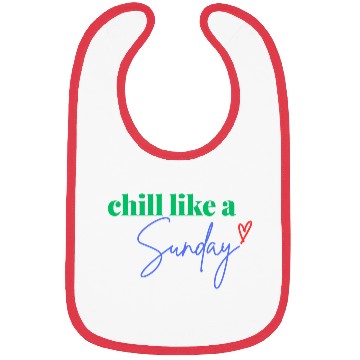 Discover Chill like a Sunday Bibs