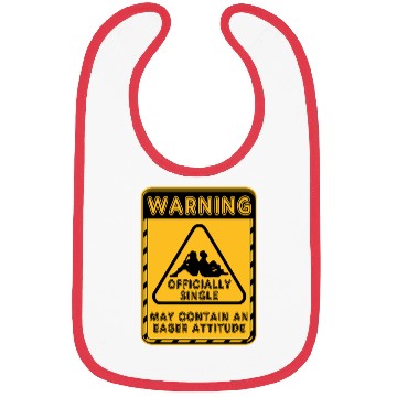Discover Warning Officially Single Eager Attitude Bibs