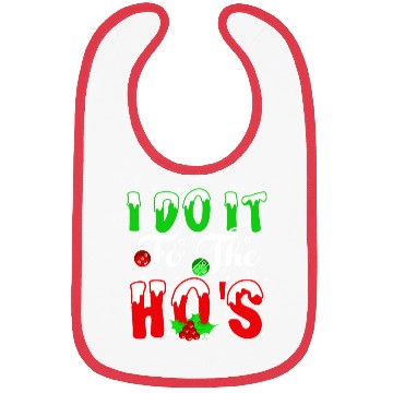 Discover I Do It For The Hos nature Bibs