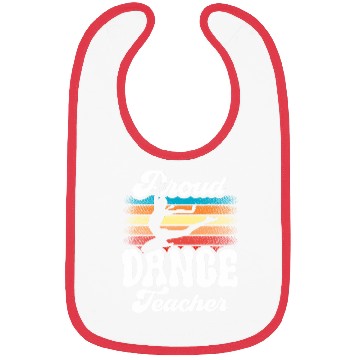 Discover Proud Dance Teacher Teach Dancing Class Dancer Bibs