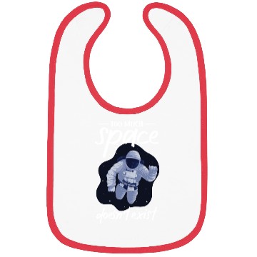 Discover Astronaut too much space doesn´t exist spaceman Bibs