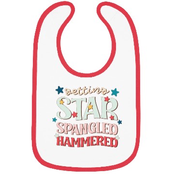Discover Getting Star Spangled Hammered, Independence Day Bibs