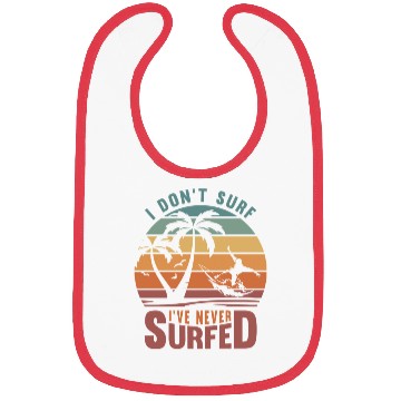 Discover I dont surf ive never surfed 80s Bibs