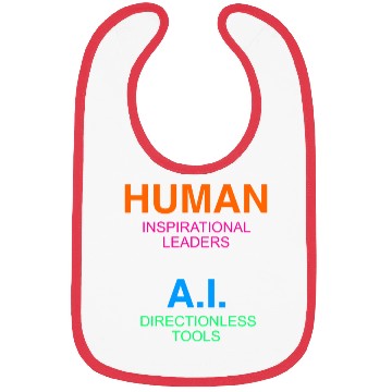 Discover Humans Critical thinkers AI Narrow minded systems Bibs