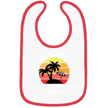 Discover Beaching Not Teaching - Funny Summer Teacher Bibs