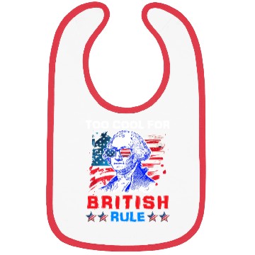 Discover George Washington Too cool for British Rule US Bibs
