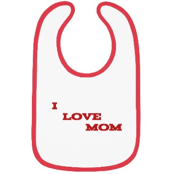 Discover I love mom Bibs